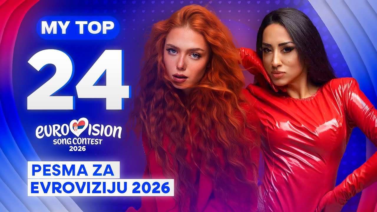 🇷🇸 Pesma Za Evroviziju 2026: MY TOP 24 (Eurovision Serbia)