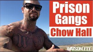 Prison Gangs Chow Hall