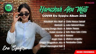 HARUSKAH AKU MATI - ERA SYAKIRA COVER TERBARU 2022