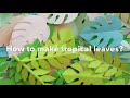 How to make tropical leaves?🌴 DIY jungle paper leaves.🌴Easy tropical wall decor.
