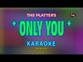 Only You Karaoke - The Platters 🎤