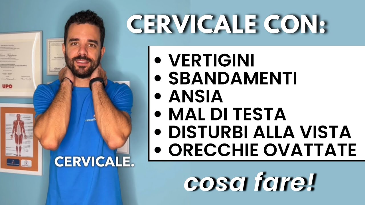 CERVICALE: VERTIGINI e Sbandamenti, Mal di testa e Ansia COME RISOLVERE QUESTI SINTOMI?