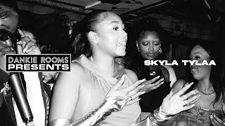 Dankie Rooms Presents: Skyla Tylaa | London