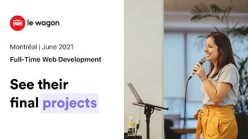 Coding Bootcamp Montreal | Le Wagon Demo Day - Batch #584