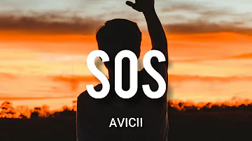 SOS - Avicii ft. Aloe Blacc (Lyrics) Sub español