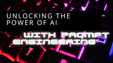 Unlocking the Power of AI with Prompt Engineering