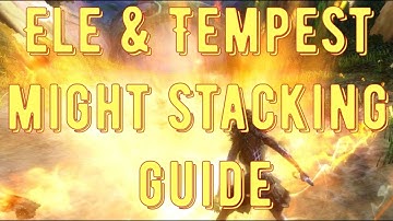 Ele and Tempest Might Stacking Guide