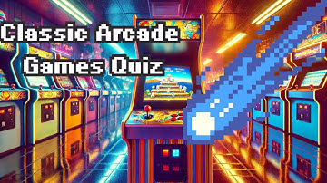 Test Your Knowledge: Classic Arcade Games Trivia Quiz!