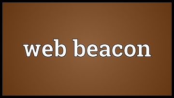 Web beacon Meaning