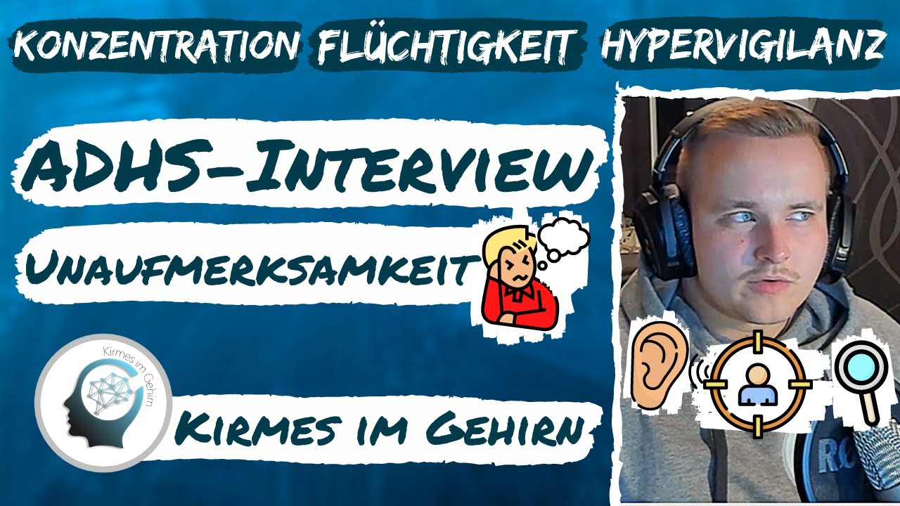 ADHS-Interview mit einem Betroffenen (Unaufmerksamkeit: Konzentration & Flüchtigkeitsfehler) #10 ...