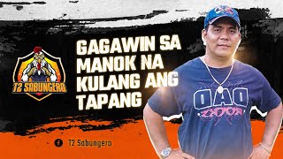 GAGAWIN SA MANOK NA KULANG ANG TAPANG   |     T2SABUNGERO