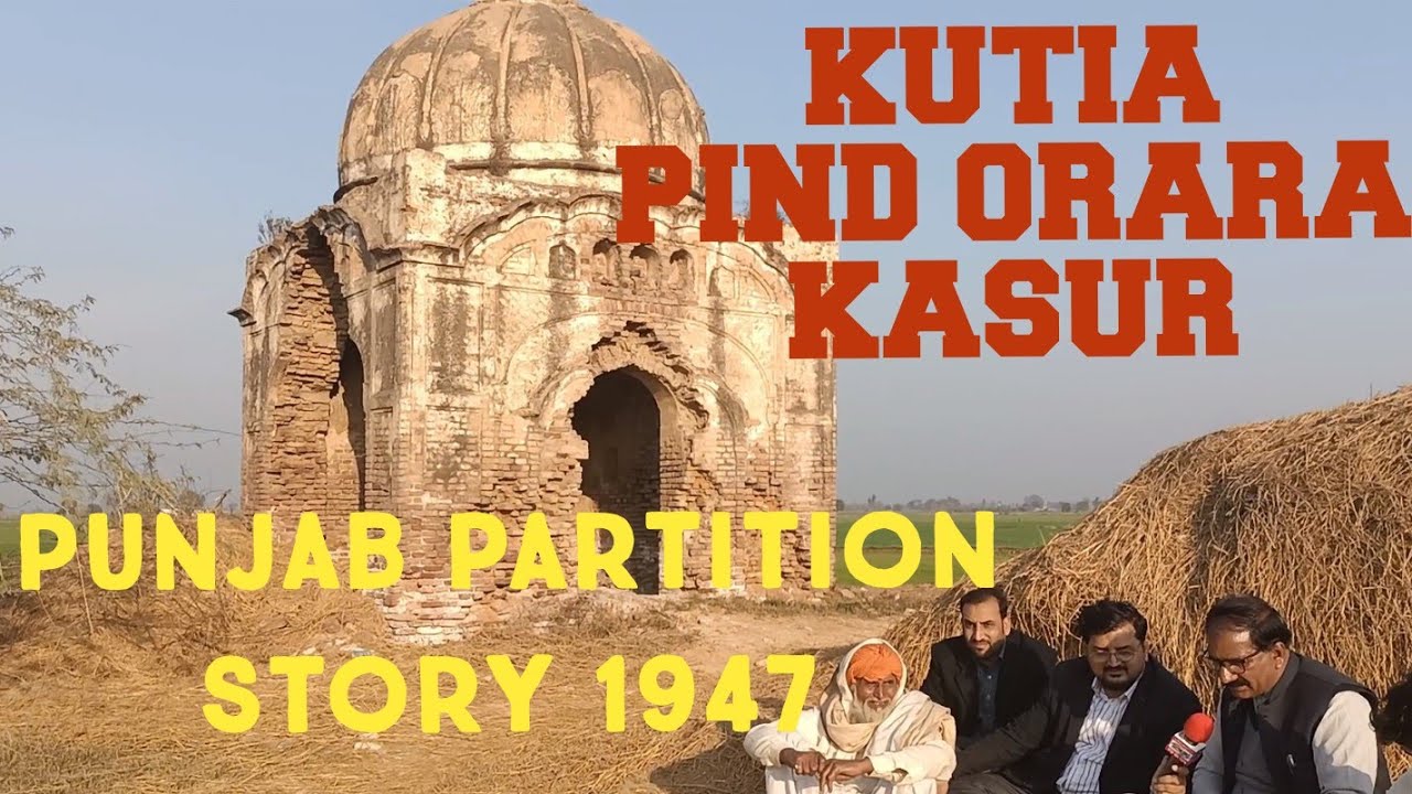 KASUR || PIND ORARA || VILLAGE OF SARDAR SANTOOK SINGH
