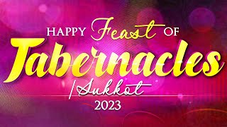 Tabernacles, A Memorial of Rebellion … – Tabernacles 2023
