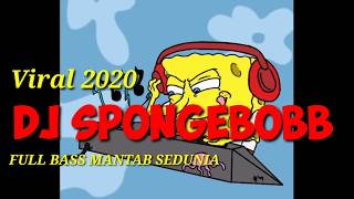 Download Lagu DJ SPONGEBOB FULL BASS || VIRAL 2020 !! Download Lagu DJ SPONGEBOB FULL BASS || VIRAL 2020 !!