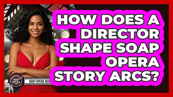 How Does A Director Shape Soap Opera Story Arcs? - Soap Opera Insider