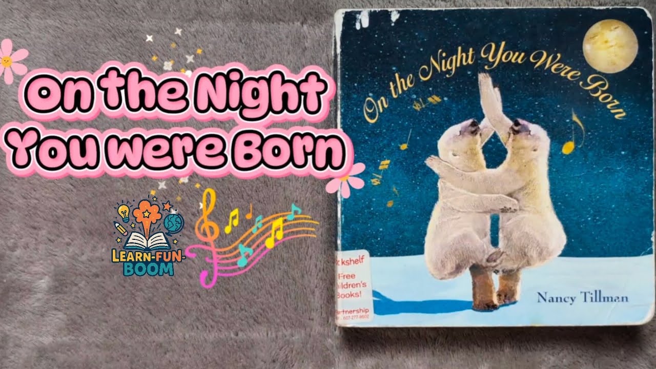 On the Night you were Born👩‍🍼by Nancy Tillman🖋️Read aloud book