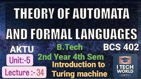 TAFL Unit :- 5 (Lec : 34) Introduction to Turing machine  BCS402 B.Tech AKTU 2nd Year CSE/IT