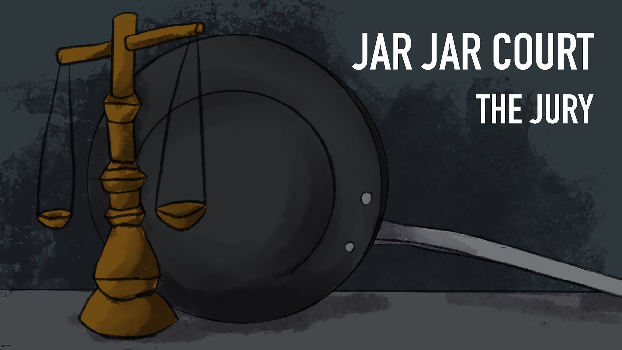Jar Jar Court: The Jury