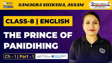 Class 8 English | The Prince of Panidihing | Chapter 01 Part-01 | Ekaksha Assam
