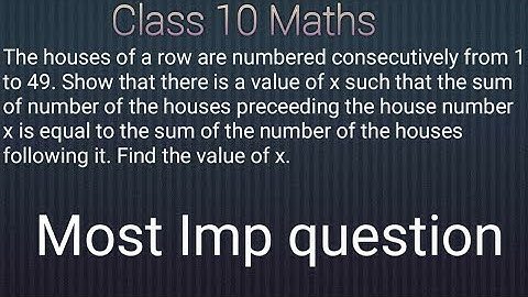 The houses of a row are numbered consecutively from 1 to 49. Show that there is a value of x.