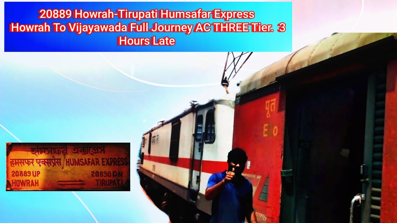 20889 Howrah - Tirupati Humsafar Express || Howrah To Vijayawada || AC THREE TIER || FULL JOURNEY