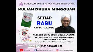 03062026  Kuliah Dhuha Mingguan  Mukasyafatul Qulub U0026 Aljauhar Almauhub  Ustaz Yusri Musa