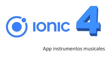Ionic 4 en español : curso practico desde 0, creando App de instrumentos musicales