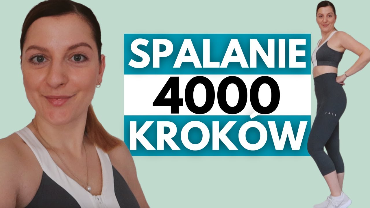 SPAL TŁUSZCZ W 30 MIN CHODZĄC | 4000 KROKÓW TRENING DLA POCZĄTKUJĄCYCH
