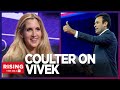 Ann coulter to vivek ramaswamy i wouldnt vote for you because youre indian