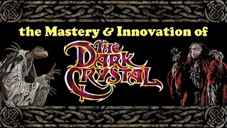 The Mastery & Innovation of THE DARK CRYSTAL | 1982 Retrospective