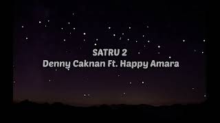 Lirik lagu Satru 2 - Denny Caknan Ft. Happy Asmara ( Lirik musik)