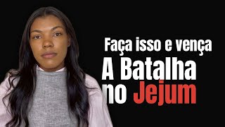 Aplique Essa Estratégia E Você Vai Conseguir Fazer O Jejum Espiritual E Vencer