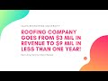 From $3 Million To $9 Million In ONE YEAR - Accredited Roofing - Sales Recruiting University Reviews