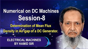 Numerical on DC Machines Session-8 Determination of Mean Flux Density in Air-gap of a DC Generator.