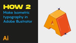 How 2: Make Isometric Type in Adobe Illustrator