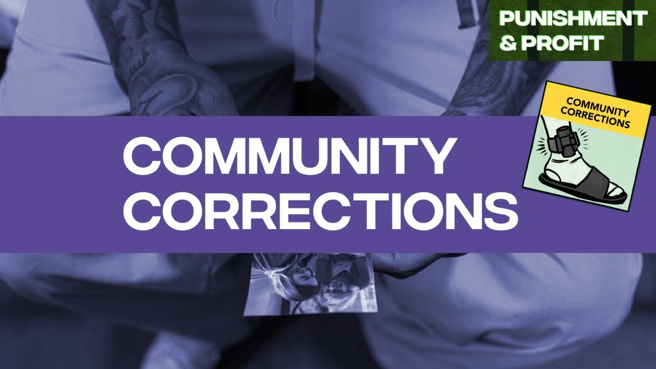 Punishment & Profit - Community Corrections