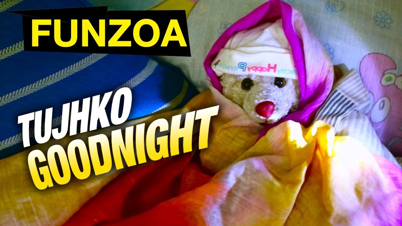    Tujhko Goodnight  Try Not To Laugh At this Funny Goodnight Wishing Funzoa Mimi Song