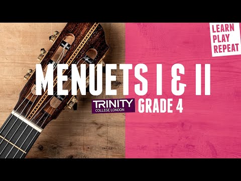 MENUETS I & II Trinity classical guitar grade 4 2012-2018