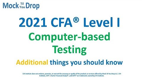 CFA® Level I Computer-based Testing Part II