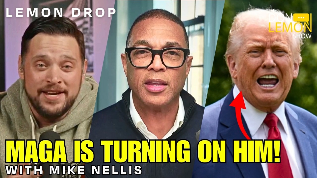 LEMON DROP | MAGA Is Turning On Donald Trump!
