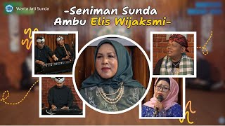Mikawanoh Seniman Sunda Ambu Elis Wijaksmi | Warta Jati Sunda