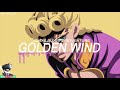 Jojos bizarre adventure giornos theme trap remix  golden wind  musicality remix