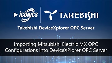 Importing Mitsubishi Electric MX OPC Configurations into DeviceXPlorer OPC Server