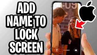 How To Add Your Name On Your iPhone Lock Screen - Full Guide