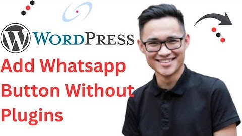 How to Add Whatsapp Button on Wordpress Website Without Plugins Full 2025 Guide