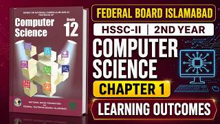 Computer Science Chapter 1: Computer Systems - HSSC II Federal Board