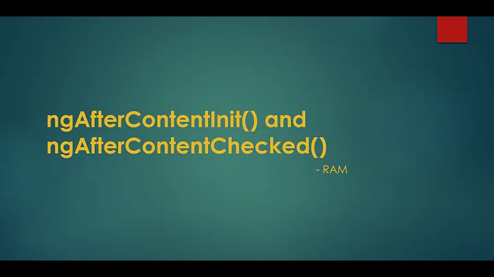 ngAfterContentInit() and ngAfterContentChecked()  in Angular