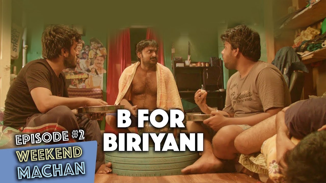 Weekend Machan  EP  2   B for Biriyani  an Ondraga Web Series