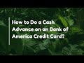 How to Do a Cash Advance on an Bank of America Credit Card?