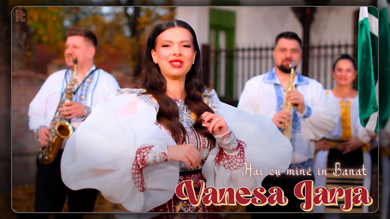 Vanesa Jarja - Hai cu mine in Banat || Videoclip Oficial